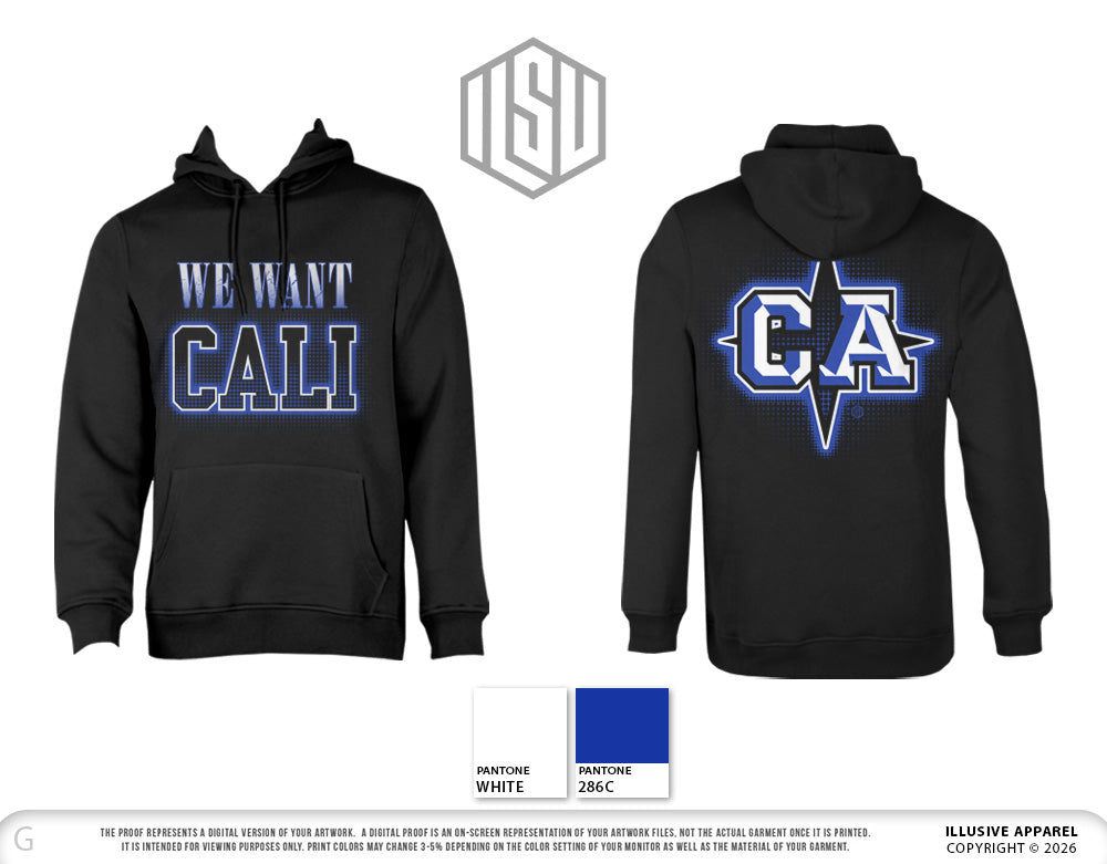 We Want CALI Hoodie - Pre Order